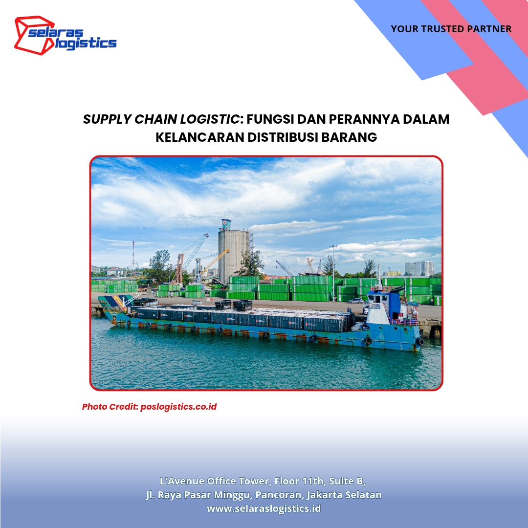 Supply Chain Logistic: Fungsi dan Perannya dalam Kelancaran Distribusi Barang